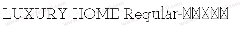 LUXURY HOME Regular字体转换